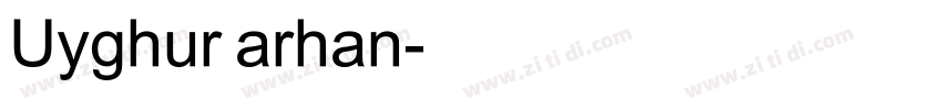 Uyghur arhan字体转换